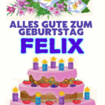 Alles gute zum geburtstag Felix
