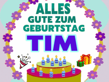 Alles gute zum geburtstag Tim