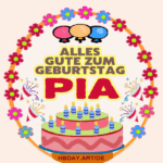 Alles gute zum geburtstag Pia